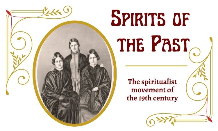 Spirits of the Past event examining the spiritualist movement of the 19th century. Image features an old drawing of three women associated with the spiritualist movement.
